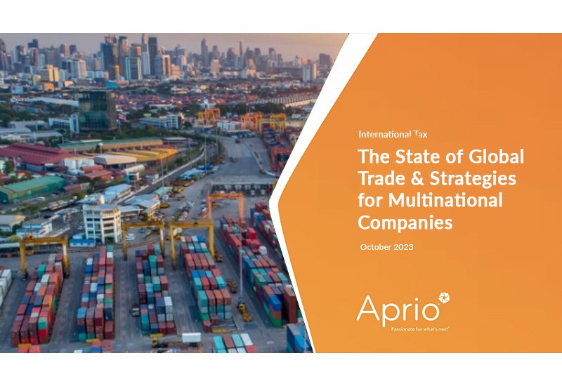 Aerial view of a shipping port with colorful containers; overlay text reads The State of Global Trade & Strategies for Multinational Companies, Oct 2023, Aprio.